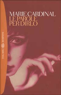 Le parole per dirlo – Marie&nbsp;Cardinal